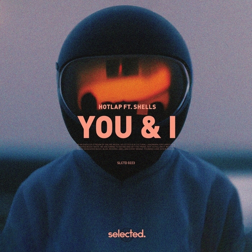 SHELLS, HotLap - You & I [SELECTED223]